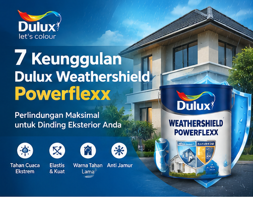 keunggulan dulux weathershield powerflexx